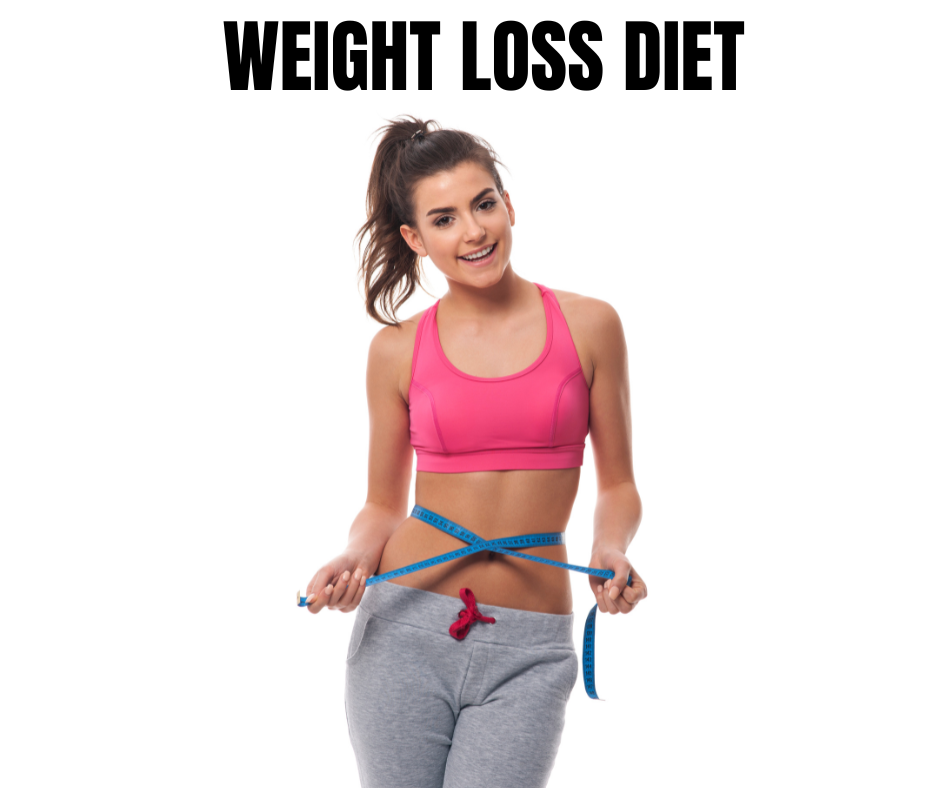weight loss diet , diet plans for weight loss ,