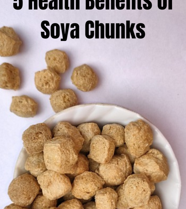 5 Health Benefits of Soya Chunks