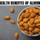HEALTH BENEFITS OF ALMONDS