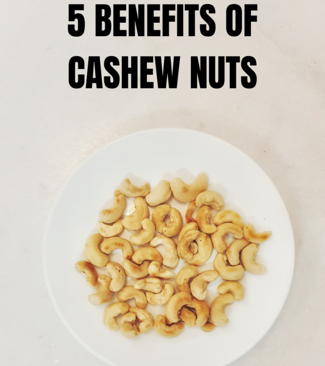 5 BENEFITS OF CASHEW NUTS