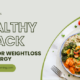 healthy snack ideas for weight loss and energy