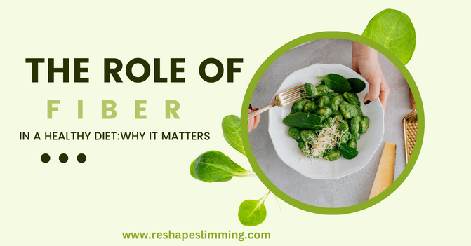 the role of fiber in a healthy diet