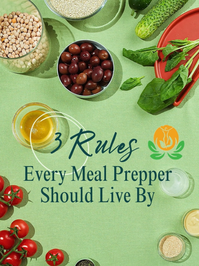 3 Rules every Meal Prepper should know