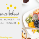 The Science behind Emotional hunger vs Physical hunger