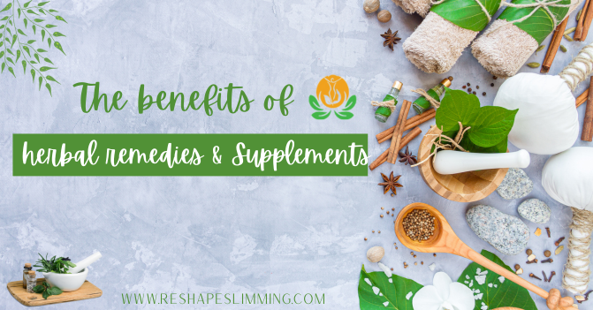 The benefits of herbal remedies & Supplements