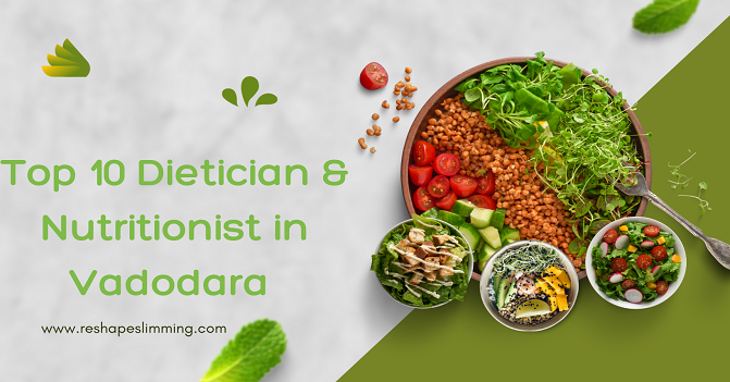 Top 10 Dietician & Nutritionist in Vadodara