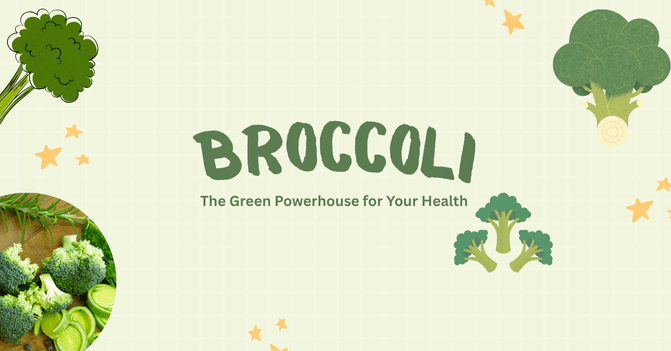 Broccoli The Green Powerhouse for Your Health